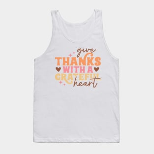 Give Thanks With A Grateful Heart Tank Top